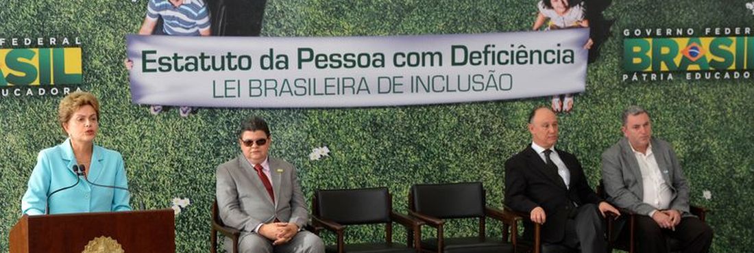 Dilma sanciona Estatuto da Pessoa com Deficiência Dilma sanciona Estatuto da Pessoa com Deficiência