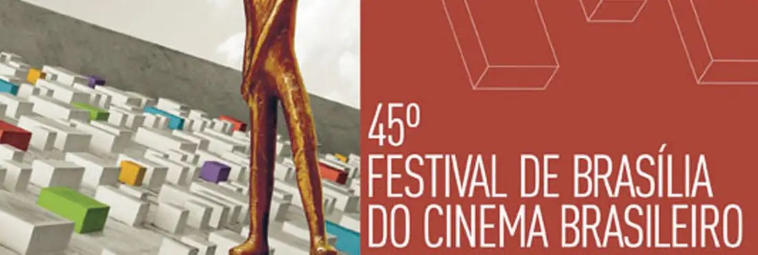 Começa o 45º Festival de Brasília do Cinema Brasileiro Confira cobertura multimídia do Festival no Portal EBC
