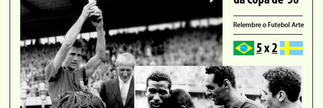Brasil 5 x 2 Suécia - Copa de 1958 Brasil 5 x 2 Suécia - Copa de 1958