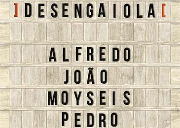 Alfredo, João, Moyseis e Pedro se unem no projeto Desengaiola