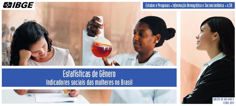 Estatísticas de gênero : indicadores sociais das mulheres no Brasil