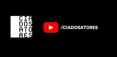 Cia. dos Atores revê trajetória de 32 anos e lança canal no Youtube