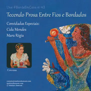 Live Borde em Casa - Tecendo Prosa entre Fios e Bordados