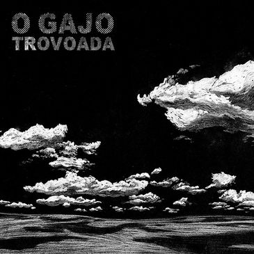CD TROVOADA O GAJO 
