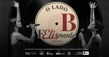 Espetáculo O Lado B F(Elis)mente/Imagem: Divulgação Espetáculo O Lado B F(Elis)mente