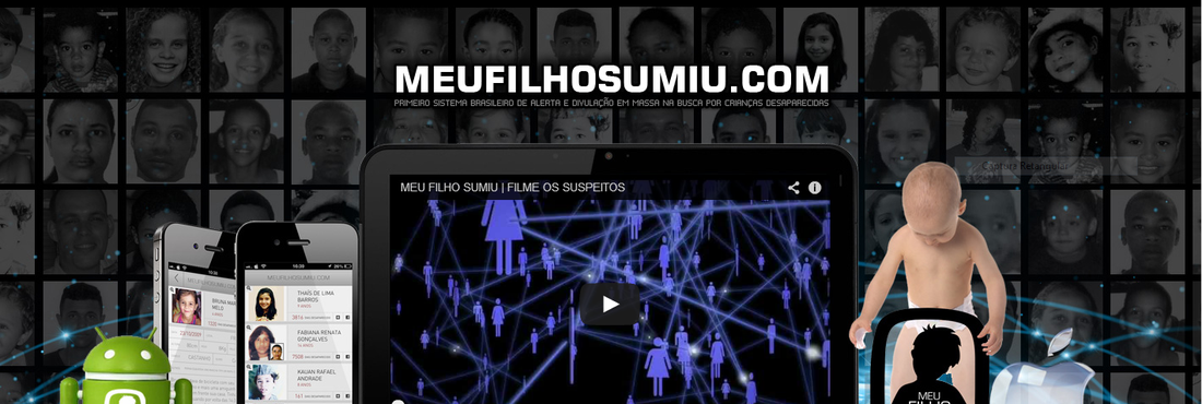 Site "Meufilhosumiu.com" é esperança na busca por desaparecidos