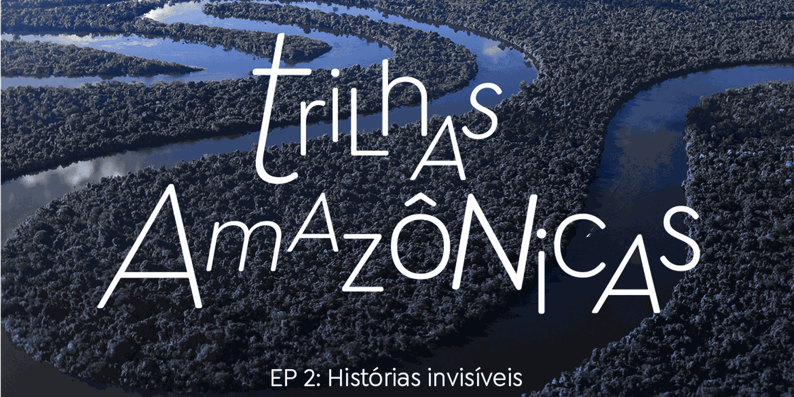 Podcast conta histórias de acadêmicos que atuam na defesa da Amazônia