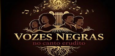 Vozes Negras no Canto Erudito