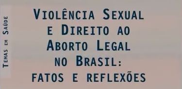Capa do livro &quot;Violência sexual e direito ao aborto legal no Brasil: fatos e reflexões&quot;