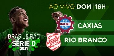 Série D Caxias x Rio Branco
