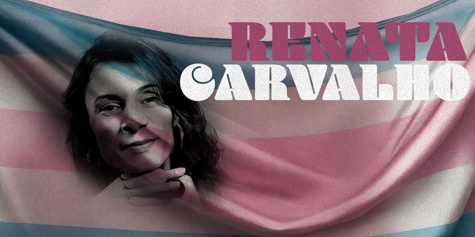 Atriz trans Renata Carvalho desbrava a arte e a luta por representação