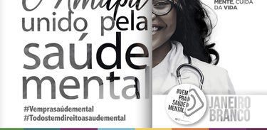 Janeiro Branco: Saúde Mental e Emocional, Campanha no Amapá
