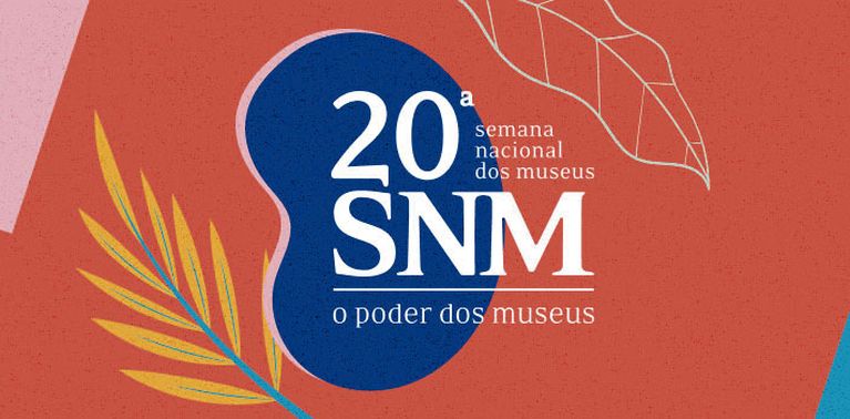 20ª Semana Nacional dos Museus 