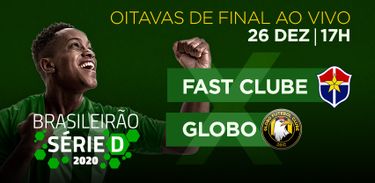 Fast Clube (AM) e Globo (RN) jogam pelas oitavas de final da Série D