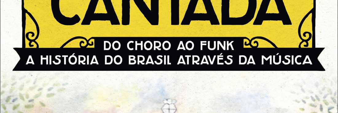 Livro narra a história do Brasil através das músicas