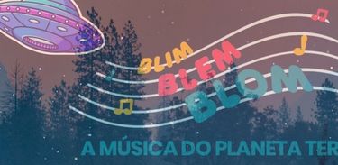 Blim Blem Blom: A música e a Natureza