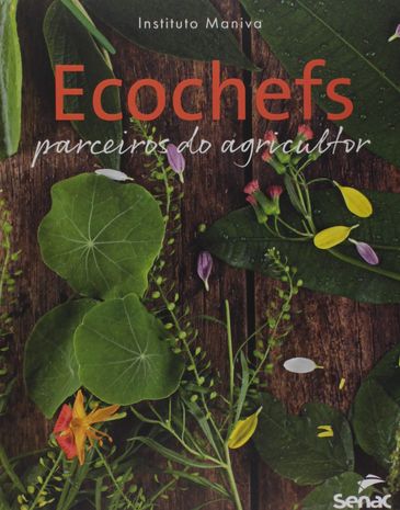 &quot;Ecochefs: parceiros do agricultor&quot;, livro vencedor de Prêmio Jabuti 2020, de Teresa Corção