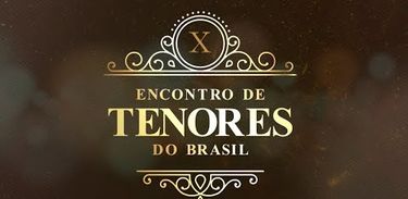 X Encontro de Tenores do Brasil