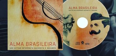 Álbum &quot;Alma Brasileira&quot;, de Iuri Bittar 