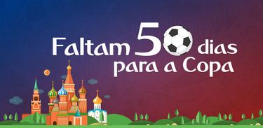 Contagem regressiva - Faltam 50 dias para a Copa do Mundo