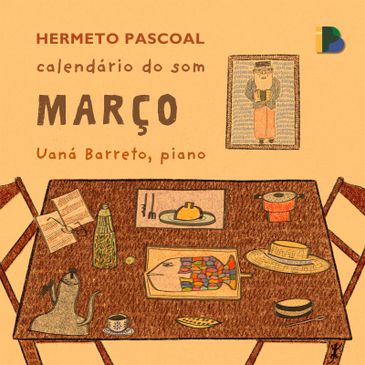 Álbum Calendário do Som – Março, com arranjos e execução de Uaná Barreto