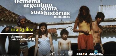 O Cinema Argentino conta suas histórias mínimas