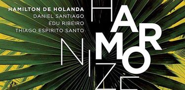 Harmonize - Hamilton de Holanda