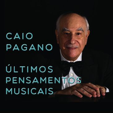 &quot;Últimos Pensamentos Musicais&quot;, de Caio Pagano - capa de álbum