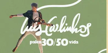 Luis Carlinhos – 50 anos de vida e 30 de carreira