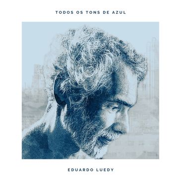 Álbum &quot;Todos os Tons de Azul&quot;, de Eduardo Luedy