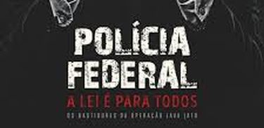 cartaz do filme Polícia Federal, A Lei é para Todos (2017)