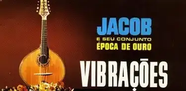 Álbum Jacob do Bandolim e o Conjunto Época de Ouro 