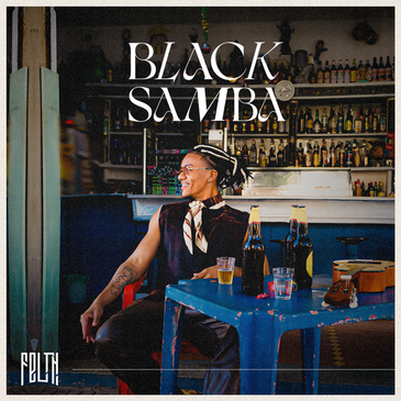 Felth Black Samba, álbum de Felth/foto: divulgação Felth Black Samba, álbum de Felth