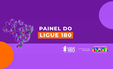 Painel do Ligue 180. Foto: Ministério das Mulheres/Divulgação
