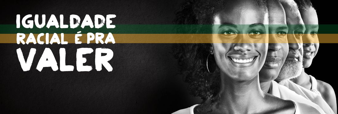 Campanha busca falar sobre igualdade racial Campanha busca falar sobre igualdade racial