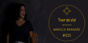 Marcela Brandão - Tour de Val