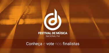 Festival de Música Nacional FM - vote Finalistas
