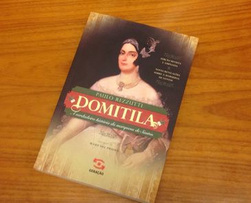 Livro &quot;Domitila de Castro - a verdadeira história da Marquesa de Santos&quot;, de Paulo Rezzutti