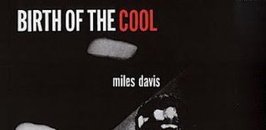 MILES DAVIS - BIRTH OF THE COOL