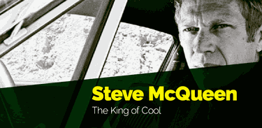 Steve McQueen – The king of cool 