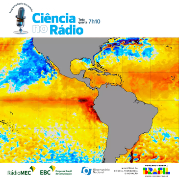 Ciência no Rádio fala sobre o El Niño e a influência do fenômeno meteorológico sobre o clima