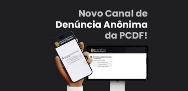 Polícia Civil do DF lança Chatbot para ampliar canal de denúncias anônimas