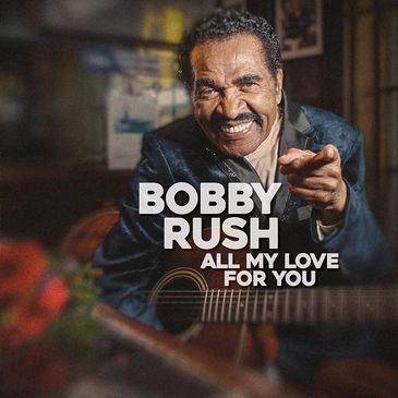 CD BOBBY RUSH ALL MY LOVE FOR YOU 
