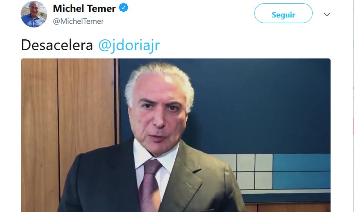Michel Temer critica João Dória, candidato ao governo de São Paulo pelo PSDB, em vídeo no Twitter