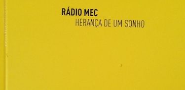 Rádio MEC - A Herança de um sonho