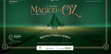 Orquestra Petrobras Sinfônica apresenta &quot;O Mágico de Oz&quot; na internet