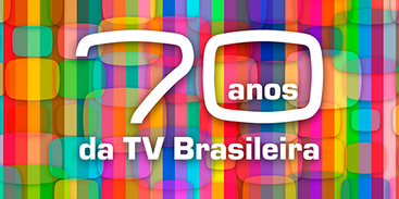 70 anos da tv aberta no brasil