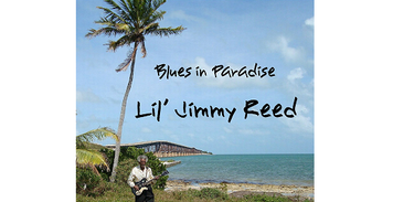 CD LIL&#039; JIMMY REED BLUES IN PARADISE