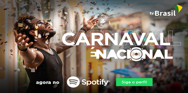 EBC celebra a folia com playlist "Carnaval é Nacional" no Spotify