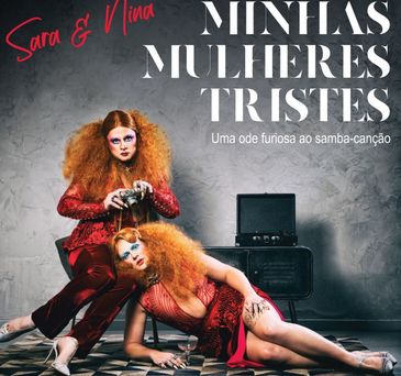 Álbum &quot;Minhas mulheres tristes&quot;, das drag queens Sara e Nina